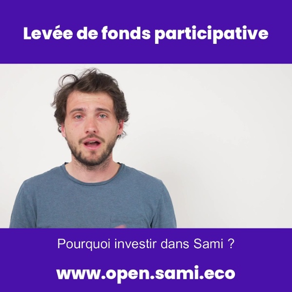 Pourquoi investir dans Sami _ Levée de fonds participative-1