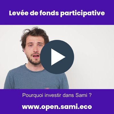 Pourquoi investir dans Sami _ Levée de fonds participative-1